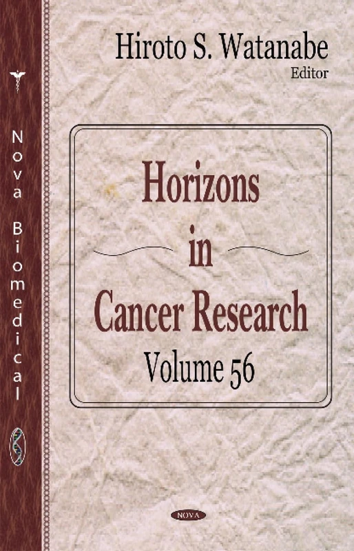 Horizons in Cancer Research: Volume 56 - Nova Science Publishers