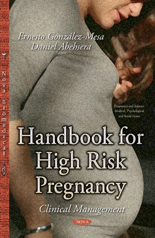 Handbook for High Risk Pregnancy: Clinical Management (Pregnancy and Infants: Medical, Psychological and Social Issues)