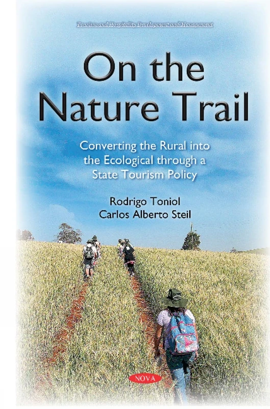On the Nature Trail: Converting the Rural into the Ecological Through a State Tourism Policy (Tourism and Hospitality Development and Management)