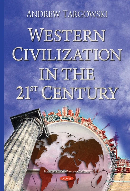 Western Civilization in the 21st Century (Focus on Civilizations and Cultures)