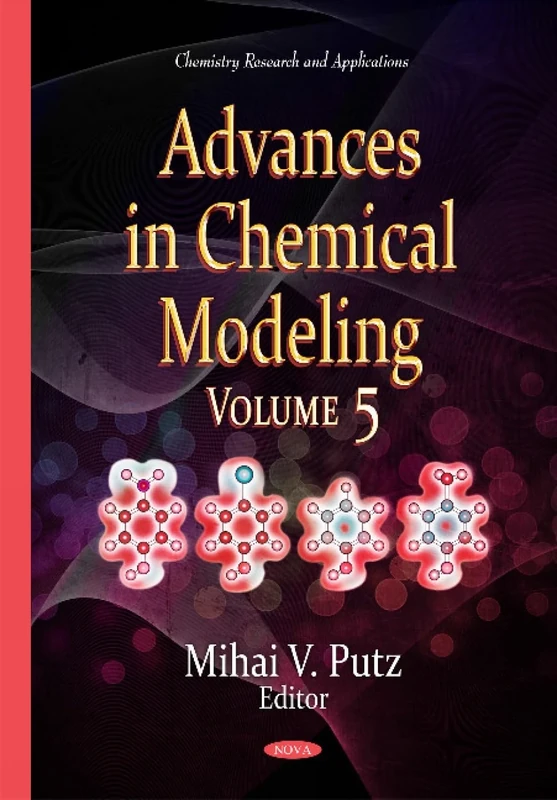 Advances in Chemical Modeling: Volume 5 (Chemistry Research and Applications)