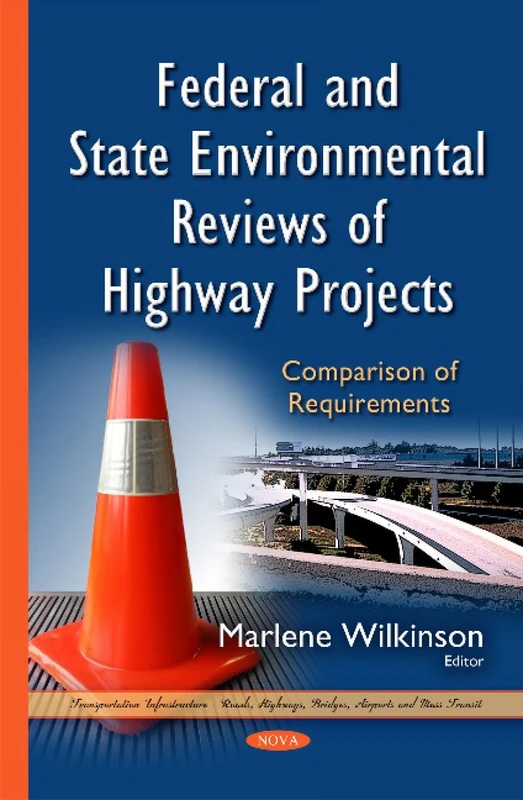 Federal & State Environmental Reviews of Highway Projects: Comparison of Requirements