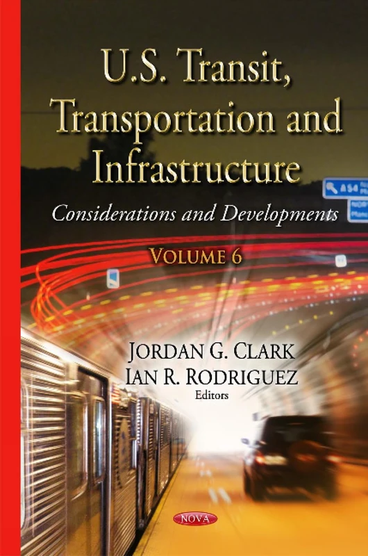 U.S. Transit, Transportation & Infrastructure: Considerations & Developments -- Volume 6