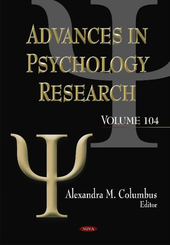 Advances in Psychology Research: Volume 104 - Nova Science