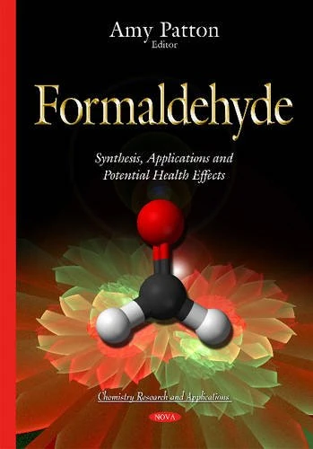 Formaldehyde: Synthesis, Applications & Potential Health Effects (Chemistry Research and Applications) - Image 1