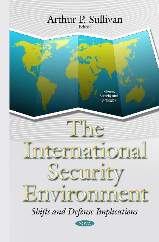 International Security Environment: Shifts & Defense Implications (Defense, Security and Strategies)