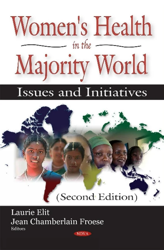 Women s Health in the Majority World: Issues & Initiatives (Public Health in the 21st Century)