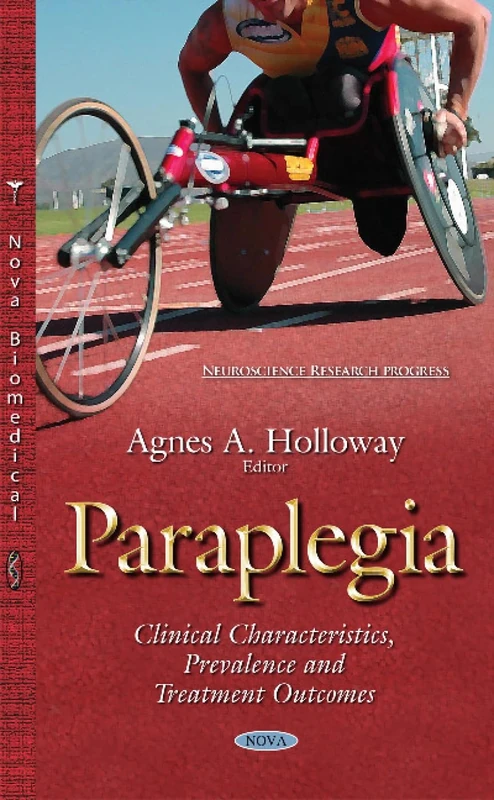 Paraplegia: Clinical Characteristics, Prevalence & Treatment Outcomes (Neuroscience Research Progress)