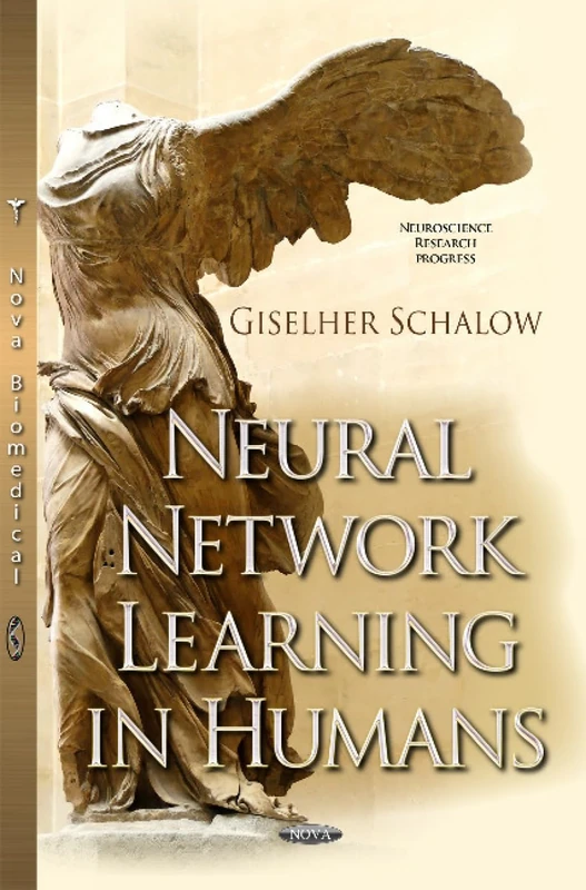 Nova Science Neural Network Learning in Humans - Neuroscience