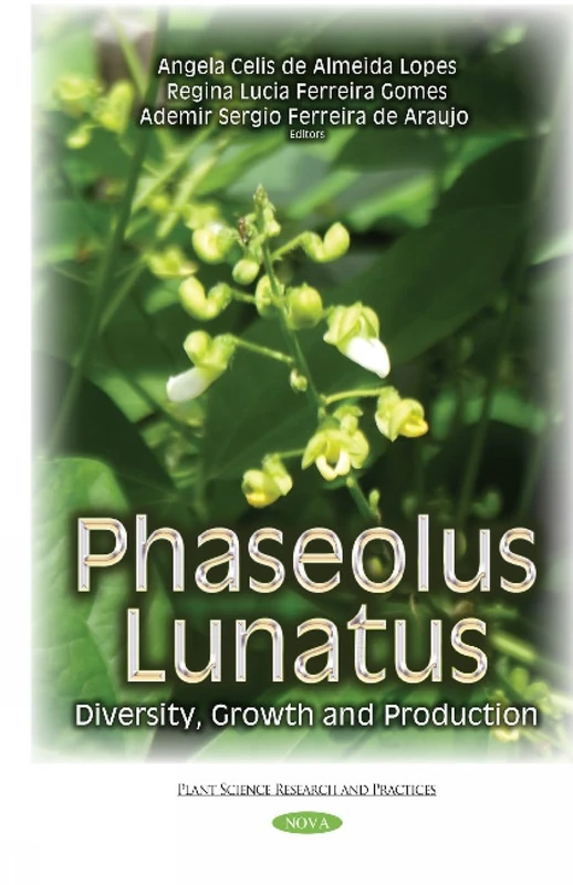 Phaseolus Lunatus: Diversity, Growth & Production (Plant Science Research and Practices)
