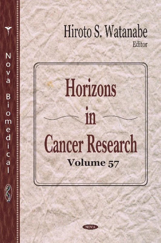 Nova Science Horizons in Cancer Research: Volume 57