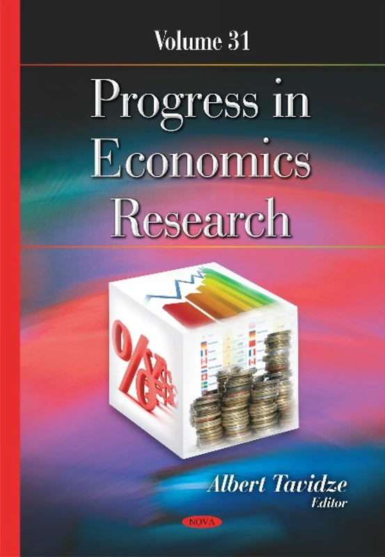 Progress in Economics Research: Volume 31 - Nova Science Publishers