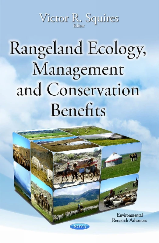 Rangeland Ecology, Management and Conservation Benefits (Environmental Research Advances)