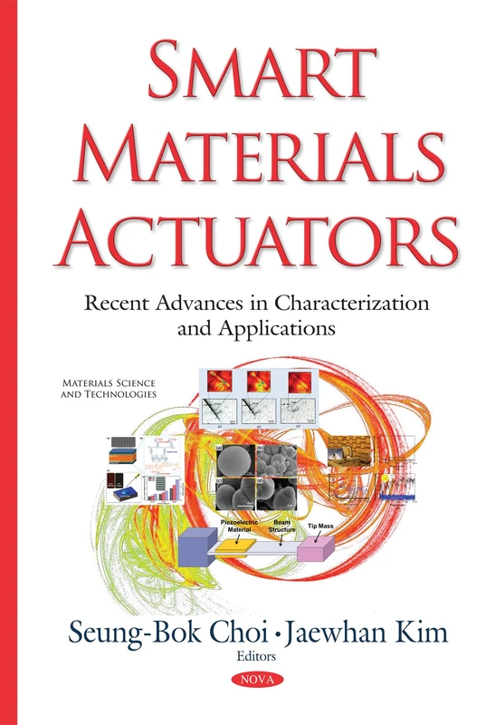 Smart Materials Actuators: Recent Advances in Characterization & Applications (Materials Science and Technology)