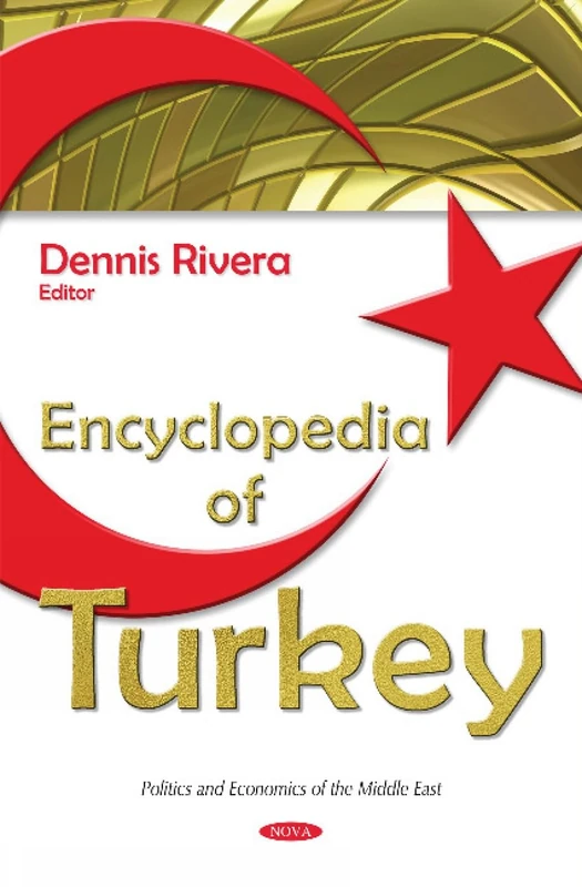 Encyclopedia of Turkey (Politics and Economics of the Middle East)