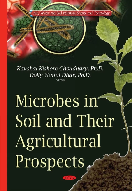 Microbes in Soil and their Agricultural Prospects (Air, Water and Soil Pollution Science and Technology)