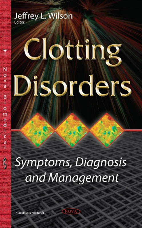 Clotting Disorders: Symptoms, Diagnosis & Management (Hemostasis Research)