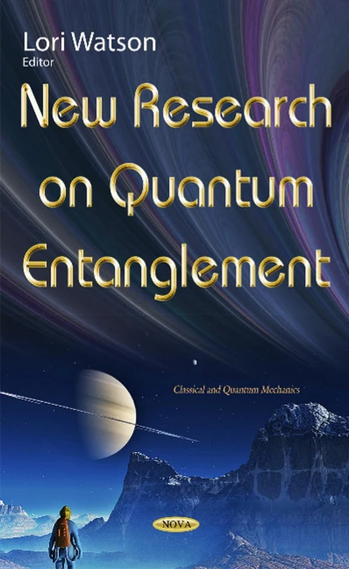 New Research on Quantum Entanglement (Classical and Quantum Mechanics)