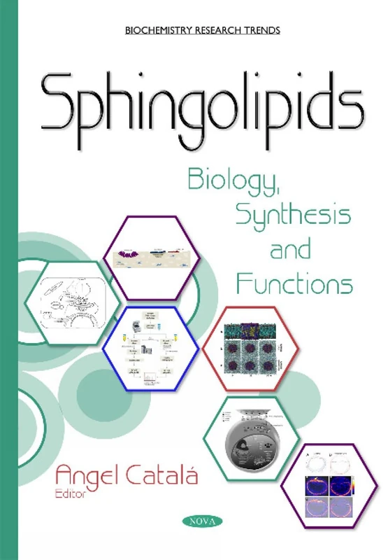 Sphingolipids: Biology, Synthesis & Functions (Biochemistry Research Trends)