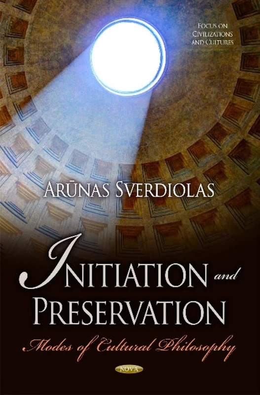 Initiation & Preservation: Modes of Cultural Philosophy
