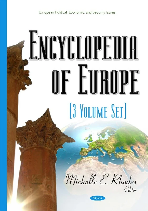 Encyclopedia of Europe: 3-Volume Set (European Politcal, Economic, and Security Issues)