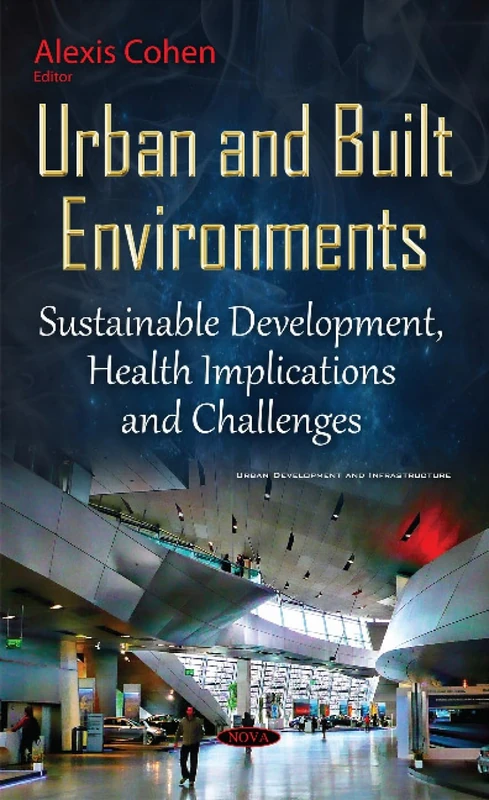 Urban & Built Environments: Sustainable Development, Health Implications & Challenges (Urban Development and Infrastructure)