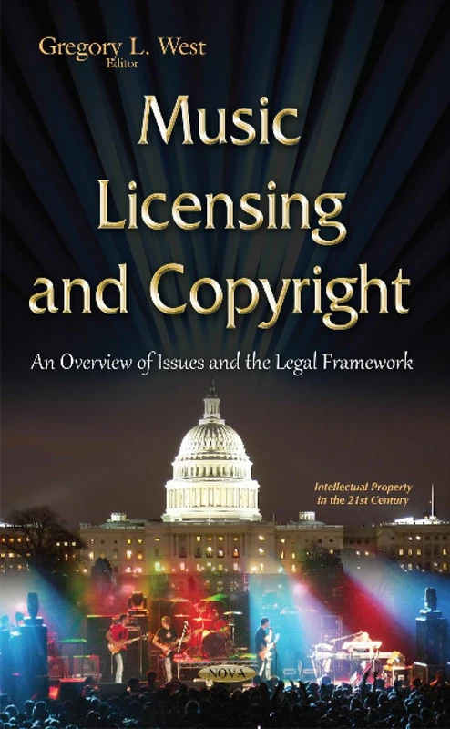 Music Licensing & Copyright: An Overview of Issues & the Legal Framework (Intellectual Property in the 21st Century)