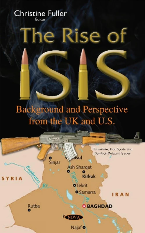 Rise of ISIS: Background & Perspective from the UK & U.S. (Terrorism, Hot Spots and Conflict-related Issues)