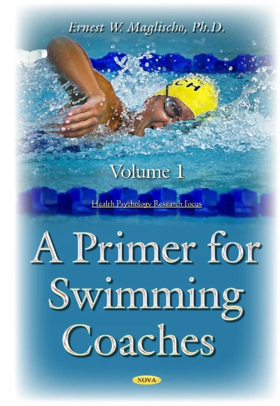 Physiological Primer for Swimming Coaches: Volume 1: Physiological Foundations (Sports and Athletics Preparation, Performance, and Psychology)