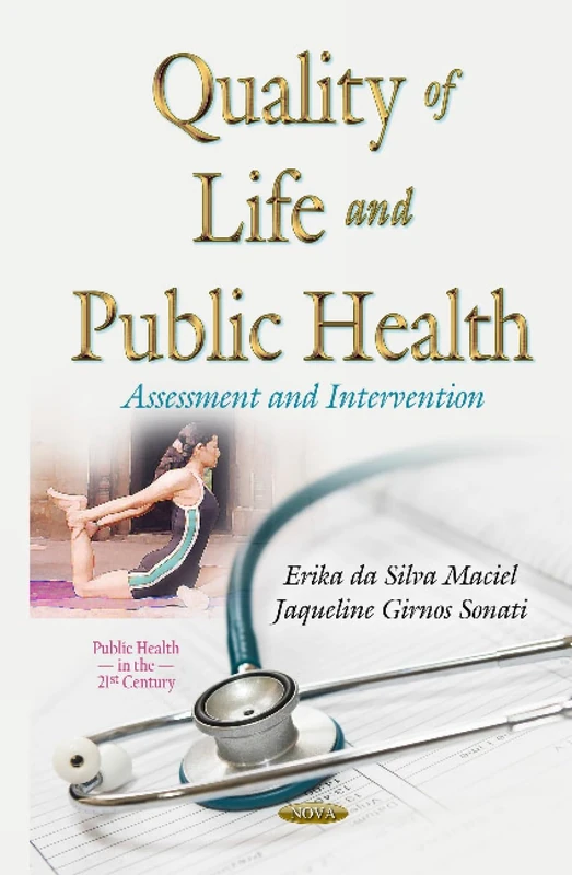Quality of Life & Public Health: Assessment & Intervention (Public Health in the 21st Century)