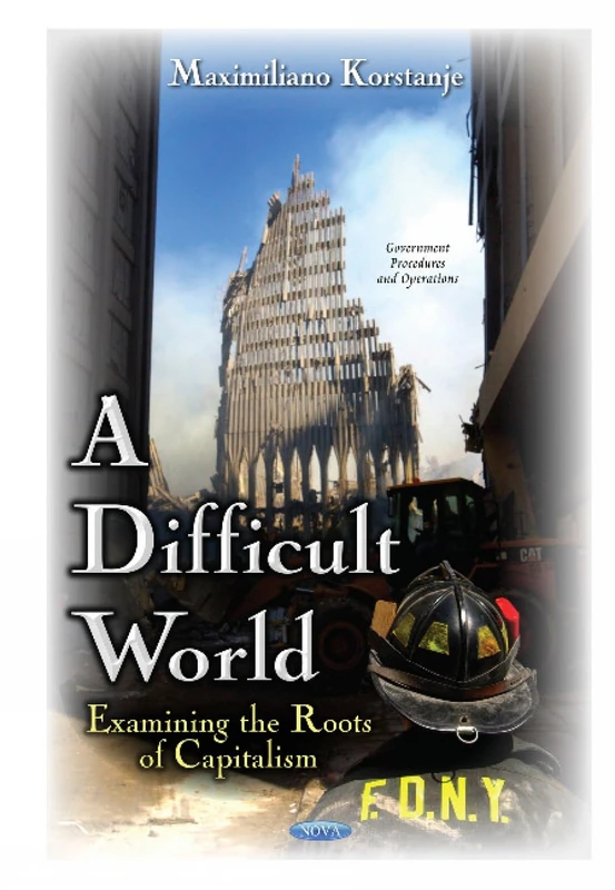 Difficult World: Examining the Roots of Capitalism (Government Procedures and Operations)