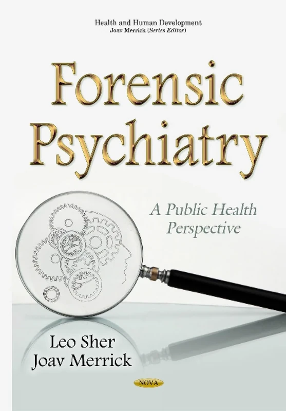 Forensic Psychiatry: A Public Health Perspective (Health and Human Development)