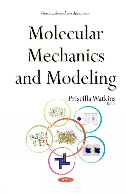Molecular Mechanics & Modeling (Chemistry Research and Applications)