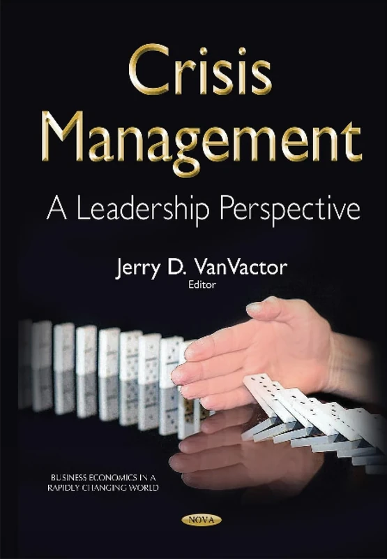 Crisis Management: A Leadership Perspective (Business Economics in a Radiply-changing World)