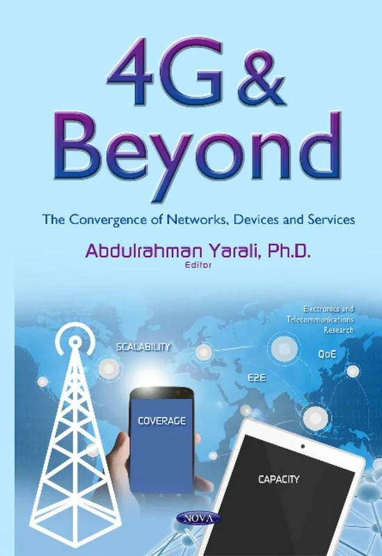 4G & Beyond: The Convergence of Networks, Devices & Services (Eletronics and Telecommunications Research)