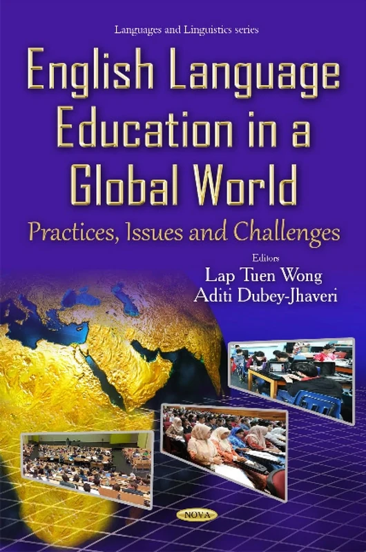 English Language Education in a Global World: Practices, Issues & Challenges (Languages and Linguistics)