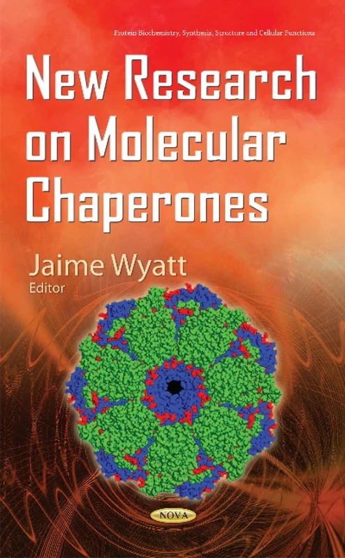 New Research on Molecular Chaperones (Protein Biochemistry, Synthesis, Structure and Cellular Functions)