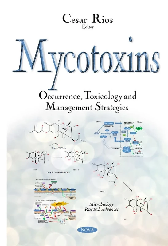 Mycotoxins: Occurrence, Toxicology & Management Strategies (Microbiology Research Advances)