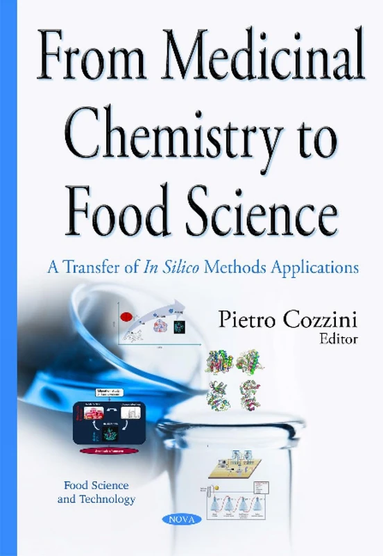 From Medicinal Chemistry to Food Science: A Transfer of in Silico Methods Applications (Food Science and Technology)