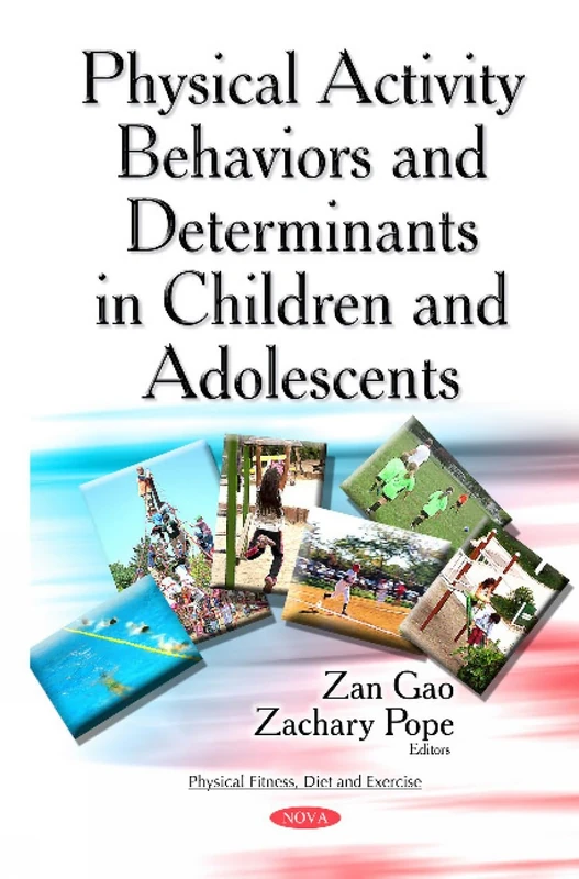 Physical Activity Behaviors & Determinants in Children & Adolescents (Physical Fitness, Diet and Exercise)