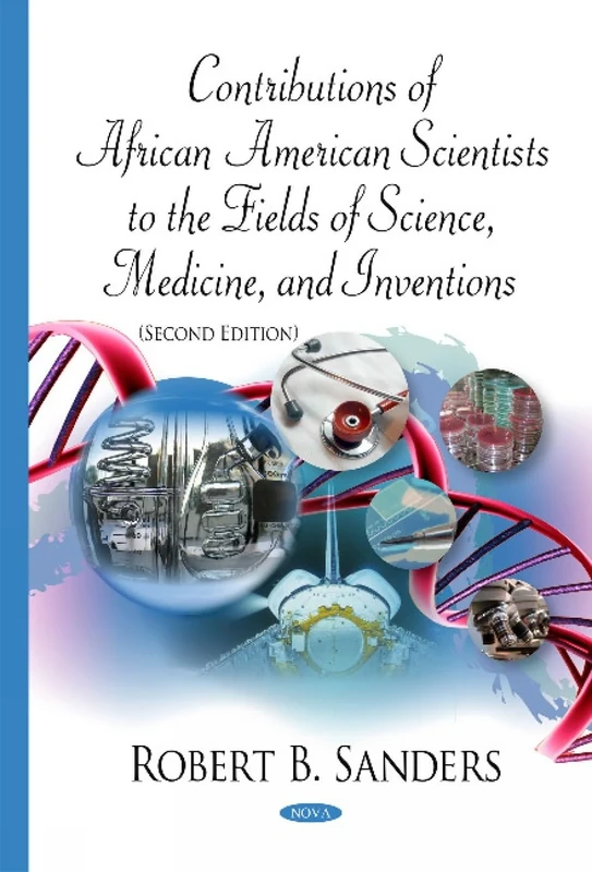 Contributions of African American Scientists to the Fields of Science, Medicine, & Inventions (Distinguished Men and Women of Science, Medicine and the Arts)