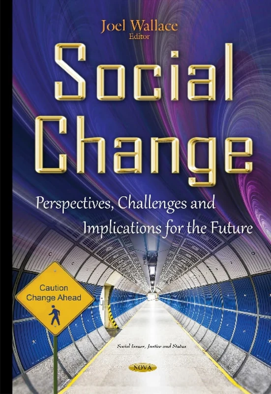 Social Change: Perspectives, Challenges & Implications for the Future (Social Issues, Justice and Status)