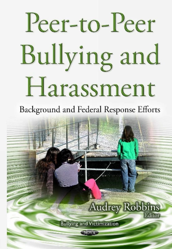 Peer-to-Peer Bullying & Harassment: Background & Federal Response Efforts (Bullying and Victimization) - Image 1