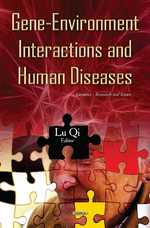 Gene-Environment Interactions & Human Diseases (Genetics - Research and Issues)