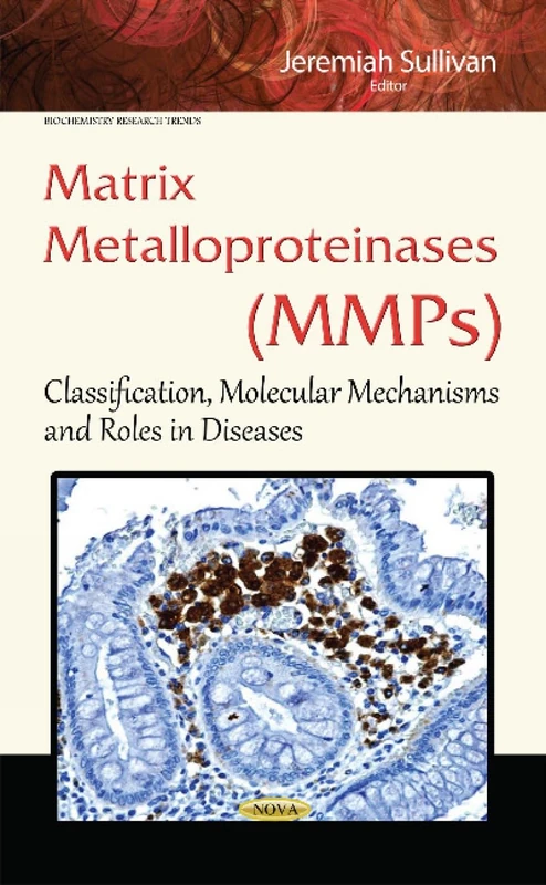 Matrix Metalloproteinases (MMPs): Classification, Molecular Mechanisms & Roles in Diseases