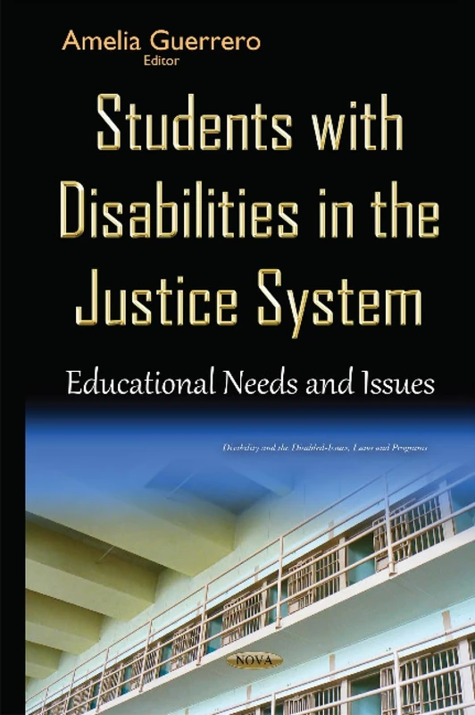 Students with Disabilities in the Justice System: Educational Needs & Issues (Disability and the Disabled-issues, Laws and Programs)