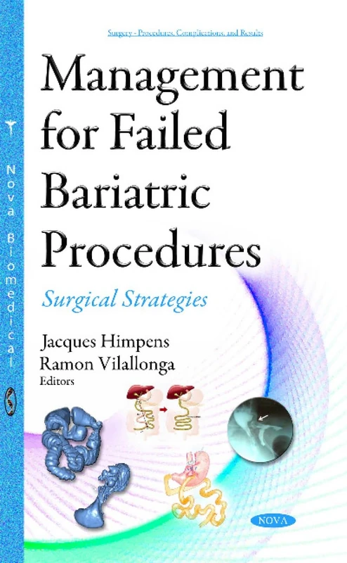 Management for Failed Bariatric Procedures: Surgical Strategies (Surgery - Procedures, Complications, and Results)