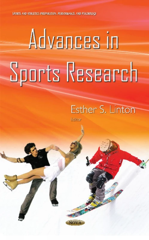 Advances in Sports Research (Sports and Athletics Preparation, Performance, and Psychology)