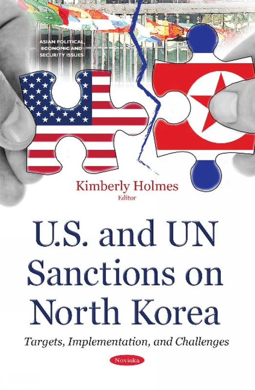 U.S. & UN Sanctions on North Korea: Targets, Implementation & Challenges (Asian Political, Economic and Social Issues)