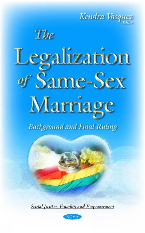 Legalization of Same-Sex Marriage: Background & Final Ruling (Social Justice, Equality and Empowerment) - Image 1